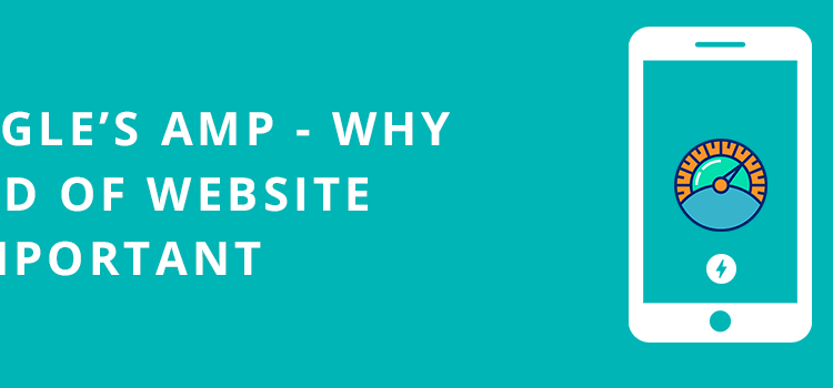 Google’s AMP – Why Speed of Website is Important?